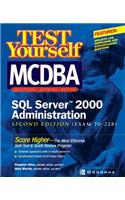 Test Yourself MCDBA SQL Server 2000 Administration (Exam 70-228): (Test Yourself)