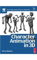 Character Animation in 3D: Use Traditional Drawing Techniques to Produce Stunning CGI Animation