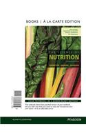 The The Science of Nutrition, Books a la Carte Edition Science of Nutrition, Books a la Carte Edition