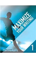 Maximize Your Writing 1