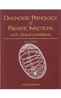 Diagnostic Pathology of Parasitic Infections with Clinical Correlations