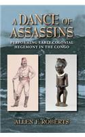 A Dance of Assassins: Performing Early Colonial Hegemony in the Congo