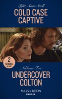 Cold Case Captive / Undercover Colton