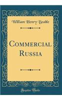 Commercial Russia (Classic Reprint)