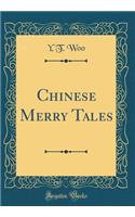 Chinese Merry Tales (Classic Reprint)