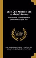 Briefe Über Alexander Von Humboldt's Kosmos: Ein Commentar Zu Diesem Werke Für Gebildete Laien, zweiter Theil.