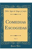 Comedias Escogidas, Vol. 3 (Classic Reprint)