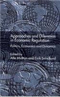 Approaches and Dilemmas in Economic Regulation