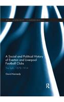 Social and Political History of Everton and Liverpool Football Clubs