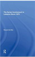The Syrian Involvement In Lebanon Since 1975