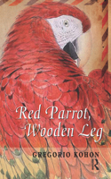 Red Parrot, Wooden Leg