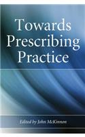 Towards Prescribing Practice