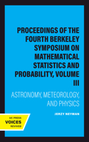 Proceedings of the Fourth Berkeley Symposium on Mathematical Statistics and Probability, Volume III