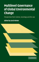 Multilevel Governance of Global Environmental Change