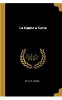 La Canne a Sucre