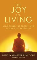 Joy of Living: Unlocking the Secret and Science of Happiness