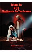 Jesus Is NOT The Reason For The Season