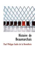 Histoire de Beaumarchais: (English)