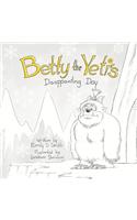 Betty the Yeti's Disappointing Day