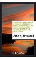 TOWNSEND'S NARRATIVE OF A JOURNEY ACROSS