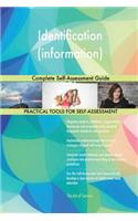 Identification (information) Complete Self-Assessment Guide