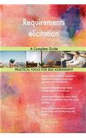 Requirements elicitation A Complete Guide