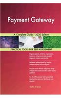 Payment Gateway A Complete Guide - 2020 Edition