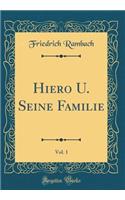 Hiero U. Seine Familie, Vol. 1 (Classic Reprint)