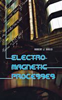 Electromagnetic Processes (Princeton Series in Astrophysics, 11)