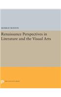 Renaissance Perspectives in Literature and the Visual Arts: (Princeton Legacy Library)