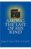Among the Last of His Kind