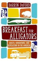 Breakfast for Alligators