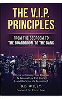 The V.I.P. Principles: 6 Steps to Bringing Your Business & Personal Life Full Circle
