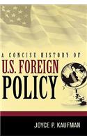 A Concise History of U.S. Foreign Policy