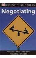Negotiating: (DK Essential Managers)