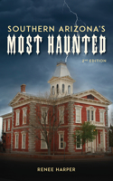 Southern Arizona's Most Haunted
