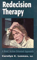 Redecision Therapy: A Brief, Action-Oriented Approach