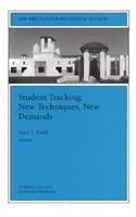 Student Tracking: New Techniques, New Demands