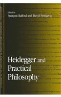 Heidegger and Practical Philosophy