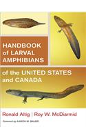 Handbook of Larval Amphibians of the United States and Canada