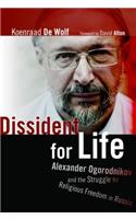 Dissident for Life: Alexander Ogorodnikov and the Struggle for Religious Freedom in Russia