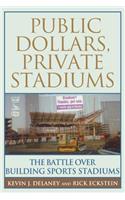 Public Dollars, Private Stadiums