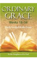 Ordinary Grace Weeks 18-34