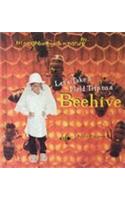 Let's Take a Field Trip to a Beehive: (Neighborhoods in nature)