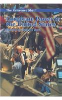Corporate Power in the United States