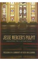 Jesse Mercer'S Pulpit: Preaching In A Community Of Faith And Learning (P358/Mrc)