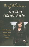 On the Other Side: Life-Changing Stories from Under the Bridge