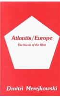 Atlantis/Europe: The Secret of the West