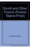 Smolt and Other Poems: (1 Poesia Tejana Prize)