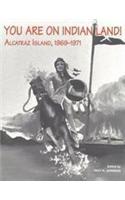 You Are on Indian Land: Alcatraz Island, 1969-1971